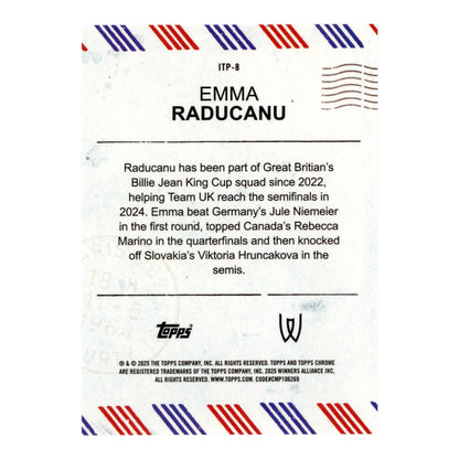 Emma Raducanu 2025 Topps Chrome Tennis Stamp Card #ITP-8